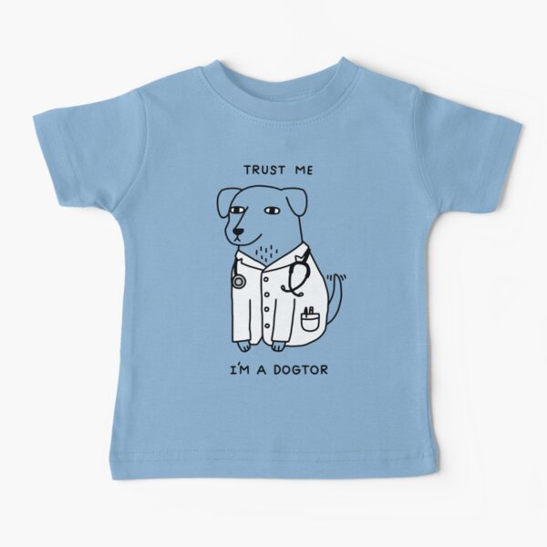 Dogtor Baby T-Shirt