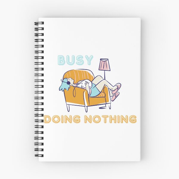 Item preview, Busy doing nothing - Funny Quote designed and sold by Irelene.