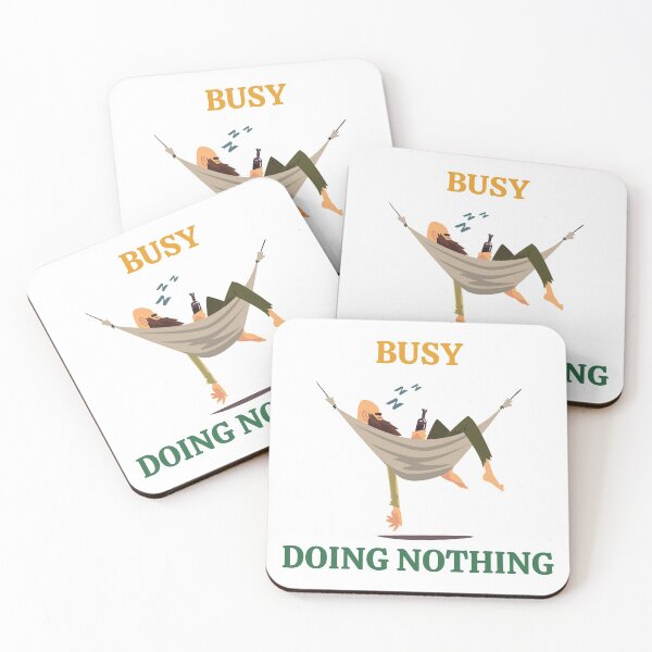 Item preview, Busy doing nothing - Funny Quote designed and sold by Irelene.