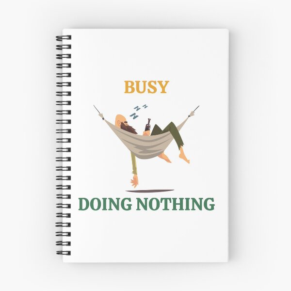 Item preview, Busy doing nothing - Funny Quote designed and sold by Irelene.