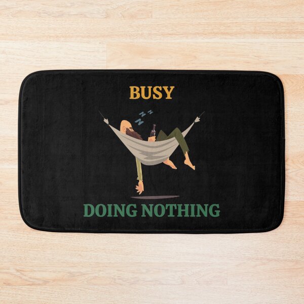 Item preview, Busy doing nothing - Funny Quote designed and sold by Irelene.