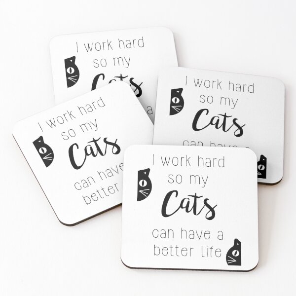 Item preview, I work hard so my cats can have a better life designed and sold by BESTSAYINGS.
