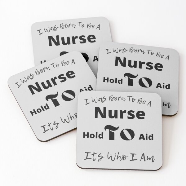 Item preview, Funny Nurse Sayings I Was Born to Be a Nurse to Hold to Aid Its Who I Am designed and sold by wodra.