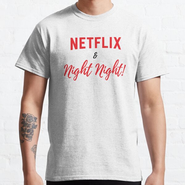 NFLX & NIGHT NIGHT Lounge Wear T-Shirt Classic T-Shirt
