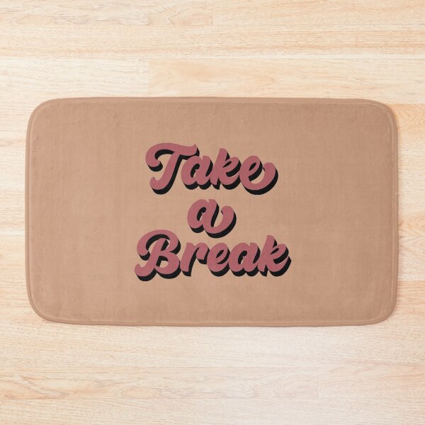 Item preview, Take a break designed and sold by tiredninny.