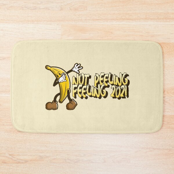 Item preview, NOT PEELING THE FEELING 2021 designed and sold by AndPeace702.