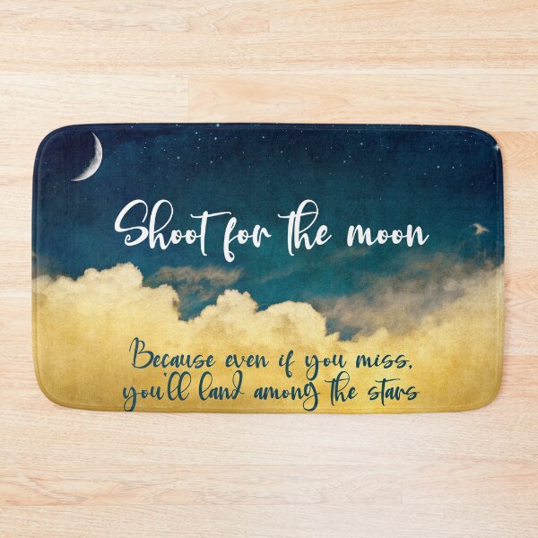 Item preview, Aim for the moon because even if you miss you'll land among the stars designed and sold by Arinom.