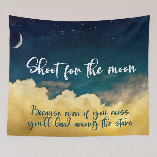Item preview, Aim for the moon because even if you miss you'll land among the stars designed and sold by Arinom.