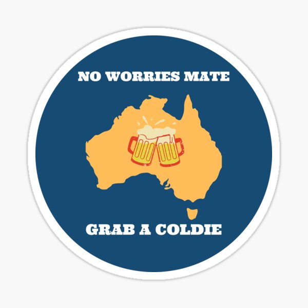 Item preview, No worries mate, grab a coldie designed and sold by Buzzdesigns.