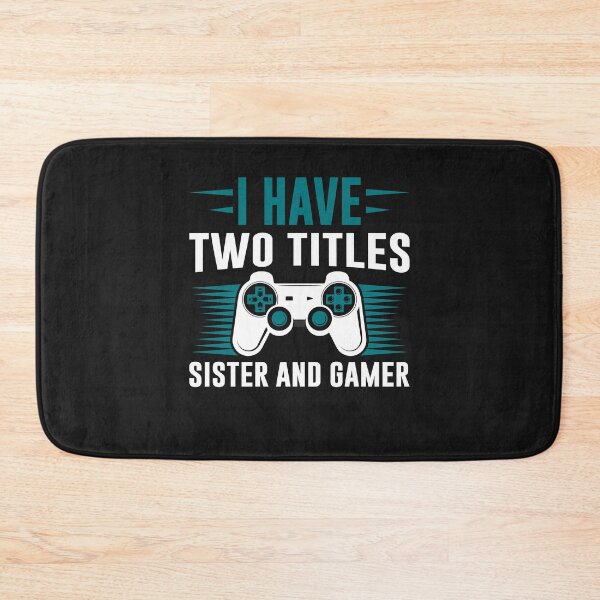 Item preview, I have two titles sister and gamer. designed and sold by Pixelcraftsmith.