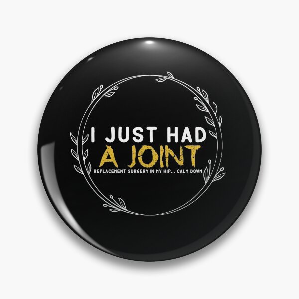 Item preview, I Just Had A Joint Replacement In My Hip - replacement - Hip replacement designed and sold by Hannah  Pillic.
