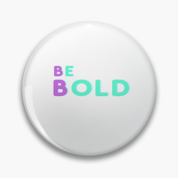 Item preview, Be Bold designed and sold by DigitalNobleman.