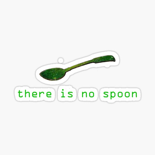 Item preview, The Matrix - There Is No Spoon designed and sold by TheLastKilljoy.
