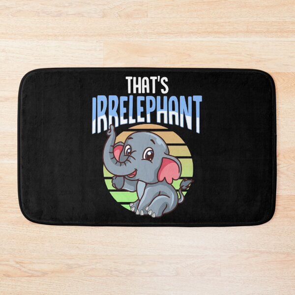 Item preview, That's Irrelephant Cute & Funny Baby Elephant Pun designed and sold by perfectpresents.