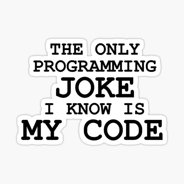Item preview, Programming jokes are cool, right? designed and sold by MaddeMichael.