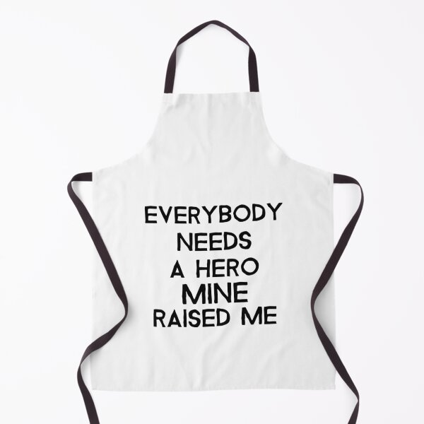 Item preview, Everybody needs a hero mine raised me- proud child- text-based design designed and sold by josephsteez.