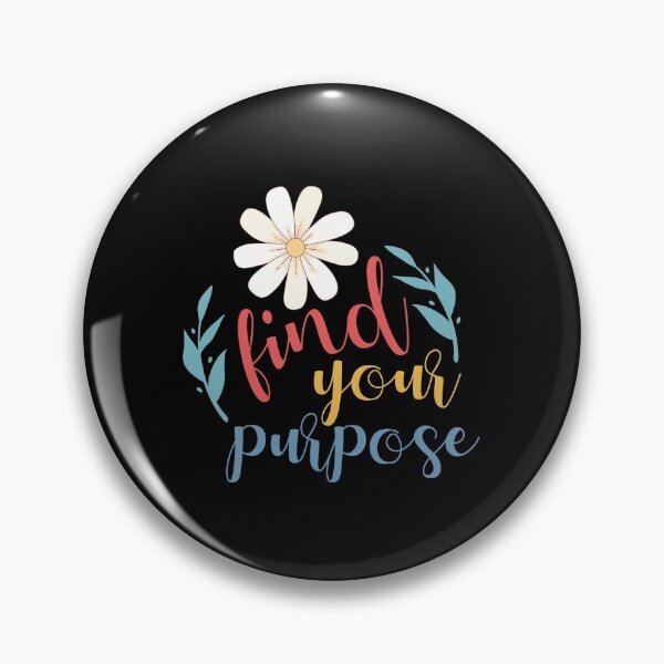 Item preview, Find Your Purpose, Best Flower Motivation Gift  designed and sold by Shop signer.