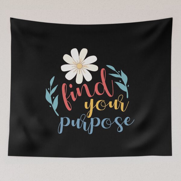 Item preview, Find Your Purpose, Best Flower Motivation Gift  designed and sold by Shop signer.