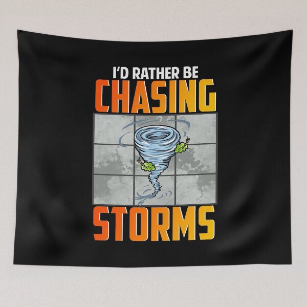 Item preview, I'd Rather Be Chasing Storms Stormchaser Tornado designed and sold by perfectpresents.