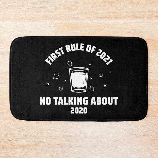 Item preview, First Rule Of 2021 No Talking About 2020 designed and sold by MikesPoD.