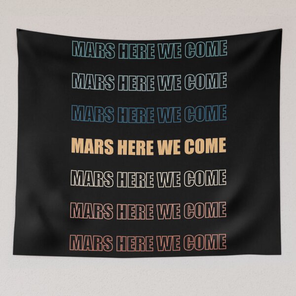 Item preview, mars here we come designed and sold by GraphicBit.