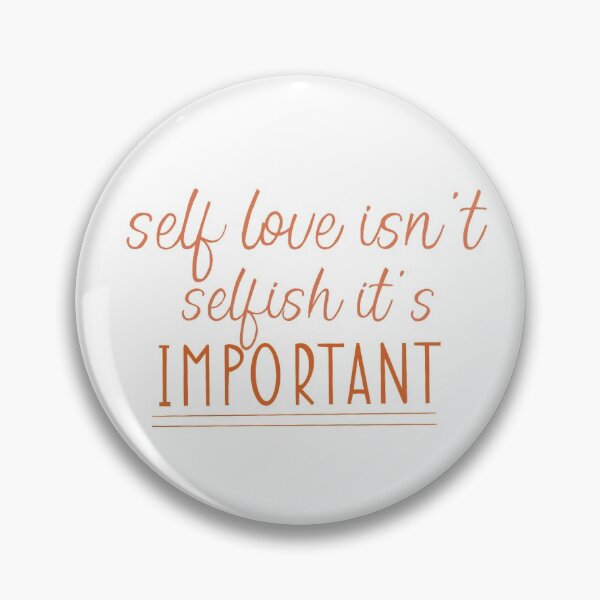 Item preview, Self Love Isn't Selfish, It's Important designed and sold by kaylanettleton.