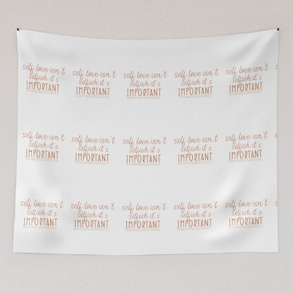 Item preview, Self Love Isn't Selfish, It's Important designed and sold by kaylanettleton.