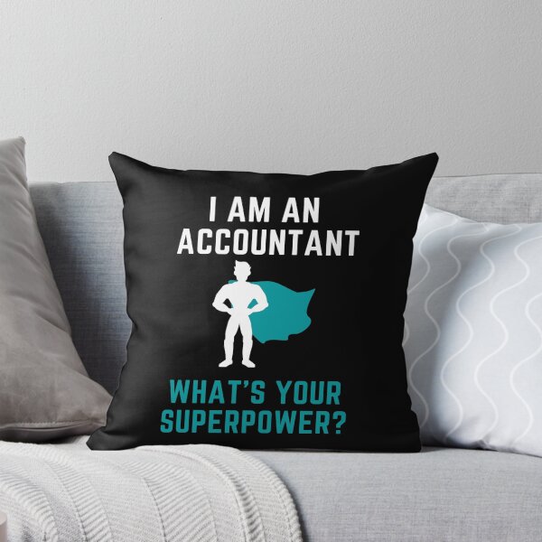 Item preview, I Am An Accountant What's Your Superpower? designed and sold by arjocansupplies.