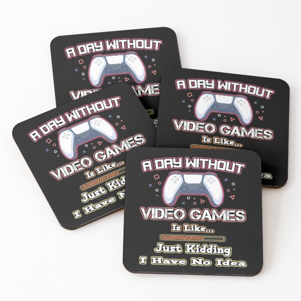Item preview, A day without video games is like just kidding i have no idea gift designed and sold by Aminepop.
