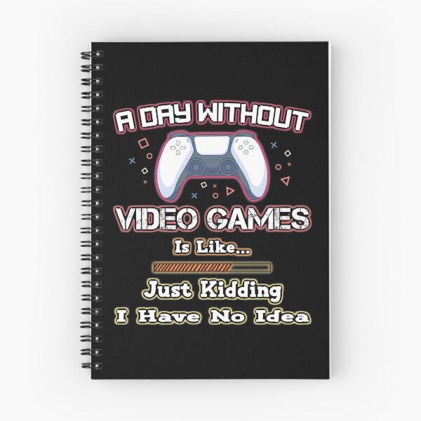 Item preview, A day without video games is like just kidding i have no idea gift designed and sold by Aminepop.