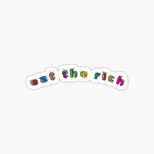 Item preview, Eat the rich designed and sold by BoldDuck.