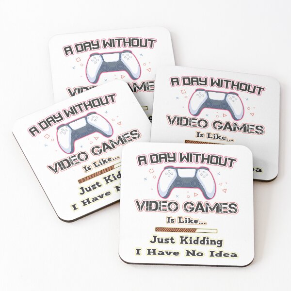 Item preview, A day without video games is like just kidding i have no idea gift designed and sold by Aminepop.