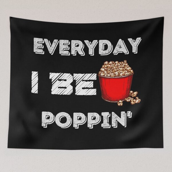 Item preview, Popcorn day - Everyday I be Poppin' designed and sold by ChibiKolossus.