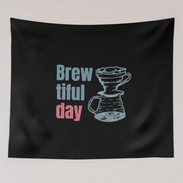 Item preview, A brew-tiful day. Coffee lover, barista brew. designed and sold by AndArte.