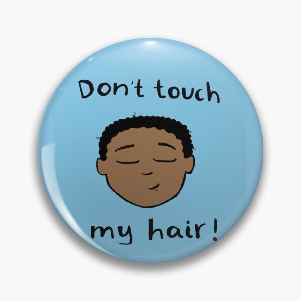 Item preview,  Don't touch my hair! designed and sold by Curls-n-Coffee.