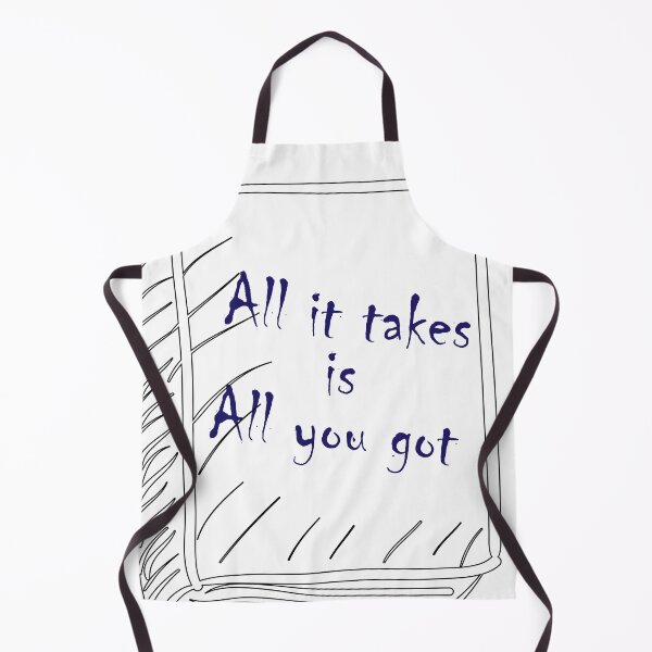 Item preview, All it takes is all you got designed and sold by MDesigner4u.