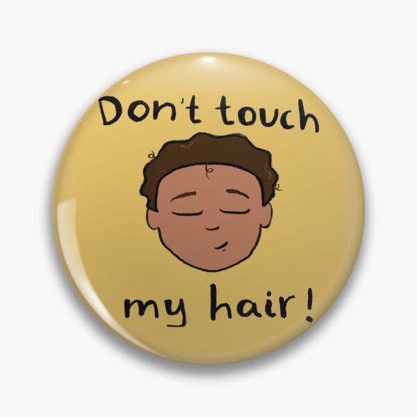 Item preview, Don't touch my hair! designed and sold by Curls-n-Coffee.