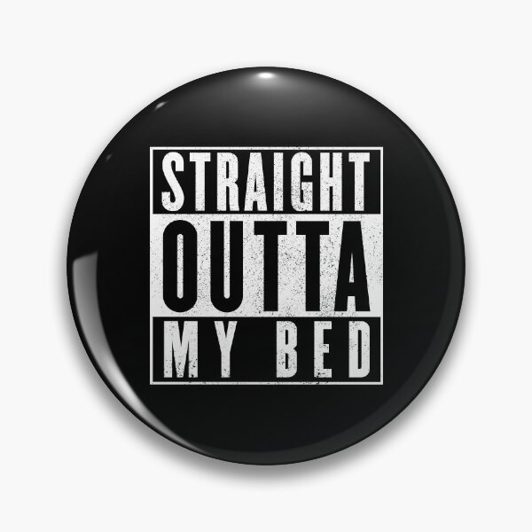 Item preview, Straight Outta My Bed designed and sold by ArqDezines.