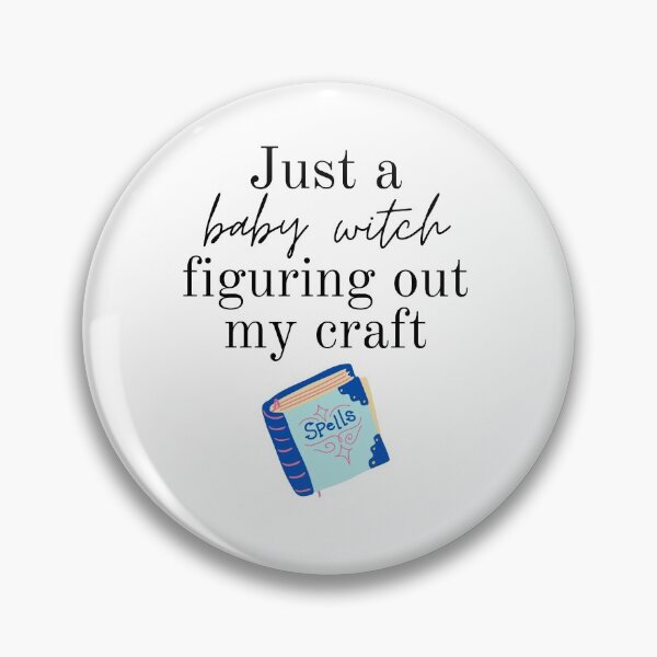 Item preview, Just A Baby Witch Figuring Out My Craft designed and sold by WildernessGear.
