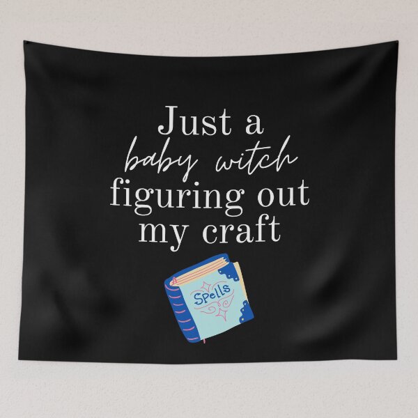Item preview, Just A Baby Witch Figuring Out My Craft designed and sold by WildernessGear.