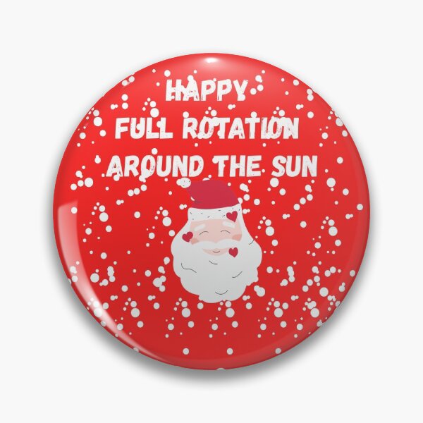 Item preview, Happy Full Rotation Around The Sun designed and sold by coloronym.