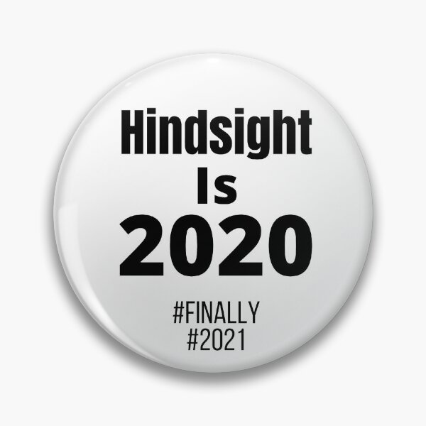 Item preview, Hindsight is 2020 designed and sold by BirdieMama.