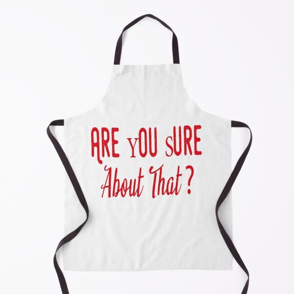 Item preview, Are You Sure About That designed and sold by bigfamilytee.