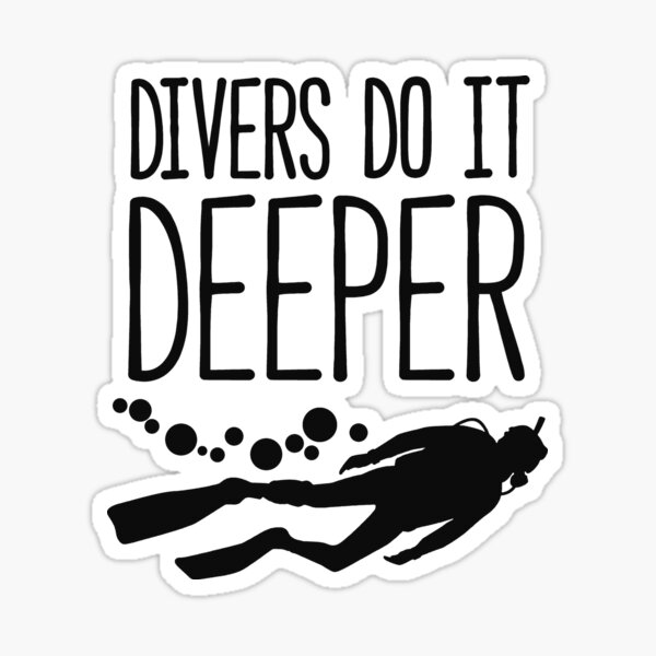 "Divers do it deeper" sticker Sticker