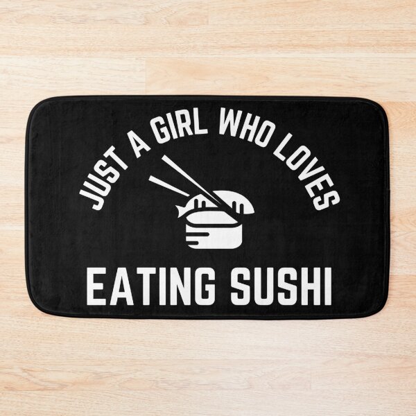 Item preview, Just A Girl Who Loves Eating Sushi designed and sold by TeePartyHost.
