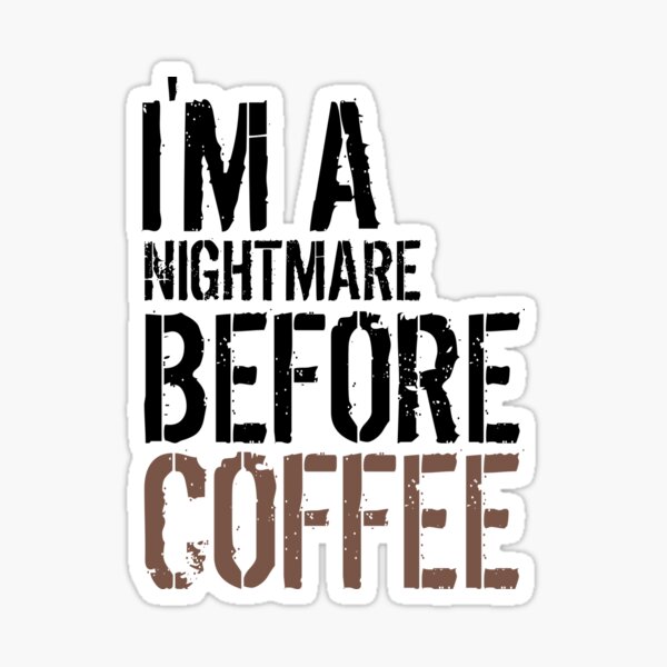 Free Free 204 Nightmare Before Coffee Svg SVG PNG EPS DXF File
