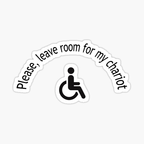 please-leave-room-for-my-chariot-sticker-for-sale-by-cabreraart