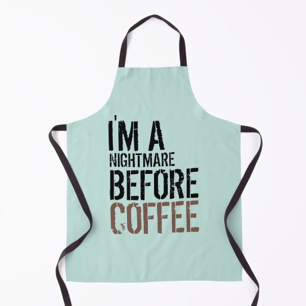 Item preview, I'M A NIGHTMARE BEFORE COFFEE FUNNY designed and sold by medbouk1.