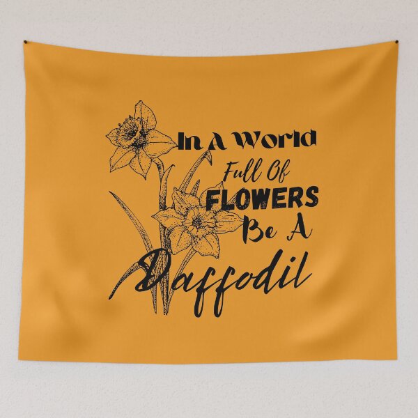 Item preview, In a World Full of Flowers Be a Daffodil |Short Inspirational Quotes on Life designed and sold by wodra.