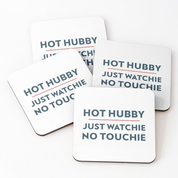 Item preview, Hot hubby- just watchie no touchie- minimalist Tshirt design designed and sold by josephsteez.